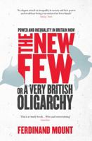 The New Few: Or a Very British Oligarchy 1847399355 Book Cover