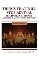 THINGS THAT WILL STOP A REVIVAL By CHARLES G. FINNEY: ABRIDGED & ANNOTATED By Bob Perla 1511556005 Book Cover