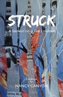 Struck: A Season on a Fire Lookout 1958808318 Book Cover