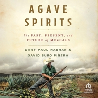 Agave Spirits: The Past, Present, and Future of Mezcals B0CN8J9TDF Book Cover