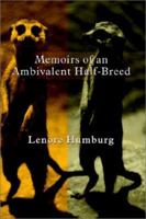 Memoirs of an Ambivalent Half-Breed 0759673292 Book Cover