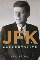 JFK, Conservative 0547585985 Book Cover