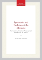Systematics and Evolution of the Moinidae: Transactions, American Philosophical Society (vol. 58, part 6) (Transactions of the American Philosophical Society) 1422375838 Book Cover
