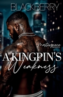 A Kingpin's Weakness B0FQC2B381 Book Cover