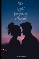 The Night Everything Changed B0CDYR2L6S Book Cover