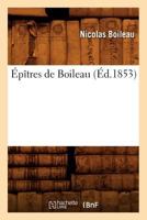 Épîtres de Boileau (Éd.1853) (Litterature) 2012660312 Book Cover