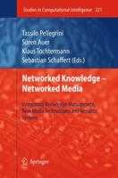 Networked Knowledge - Networked Media: Integrating Knowledge Management, New Media Technologies and Semantic Systems 3642242553 Book Cover