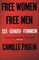 Free Women, Free Men: Sex, Gender, Feminism 0375424776 Book Cover