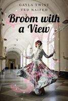 Broom with a View 1494325004 Book Cover
