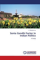 Sonia Gandhi Factor in Indian Politics: A Study 3659348627 Book Cover