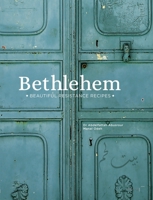 Bethlehem: Beautiful Resistance Recipes 1908531843 Book Cover