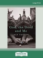 God, the Devil and Me 0369378687 Book Cover