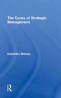 The Cores of Strategic Management 0415887003 Book Cover