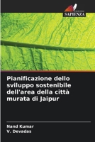 Pianificazione dello sviluppo sostenibile dell'area della città murata di Jaipur (Italian Edition) 6208599415 Book Cover