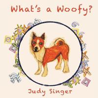 What's a Woofy? 1999560809 Book Cover