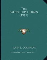 The Safety-First Train 1347382720 Book Cover