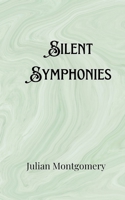 Silent Symphonies 9916907293 Book Cover