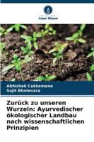 Zurück zu unseren Wurzeln: Ayurvedischer ökologischer Landbau nach wissenschaftlichen Prinzipien 6202369507 Book Cover