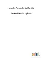 Comedias Escogidas 3752491345 Book Cover