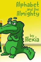 Alphabet and the Almighty 1544077653 Book Cover