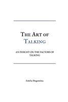 The Art of Talking: An Insight on the Factors of Talking B09TF62SDT Book Cover