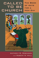 Called to Be Church: The Book of Acts for a New Day 0802860656 Book Cover