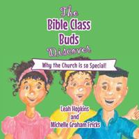The Bible Class Buds Discover...Why the Church is So Special (Volume 2) 1620801205 Book Cover