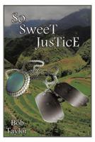 So Sweet Justice 1490722580 Book Cover