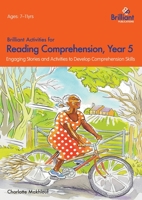 Brilliant Activities for Reading Comprehension, Year 5 (2nd edition): Engaging Stories and Activities to Develop Comprehension Skills 1783170743 Book Cover