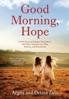 Good Morning, Hope: A True Story of Refugee Twin Sisters and Their Triumph over War, Poverty, and Heartbreak 1954861060 Book Cover