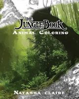 The Jungle Books Animal Coloring: Animals Characters in the Jungle Books 1532812051 Book Cover