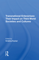 Transnational Enterprises: Their Impact on Third World Societies and Cultures 0367214903 Book Cover