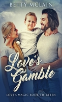 Love's Gamble (Love's Magic) 4867519758 Book Cover