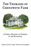 The Thomases of Chenoweth Farm: A Family History of Farming in the Bluegrass 1950267954 Book Cover