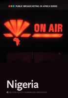Public Broadcasting in Africa Series: Nigeria 1920489002 Book Cover
