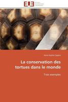 La Conservation Des Tortues Dans Le Monde 3841792804 Book Cover