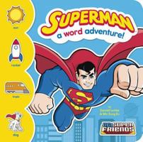 Superman: A Word Adventure! 1479552437 Book Cover