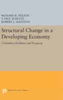 Structural Change in a Developing Economy: Colombia's Problems and Prospects 0691620385 Book Cover