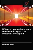 Różnice i podobieństwa w teledramaturgiach w Brazylii i Portugalii 6202588020 Book Cover