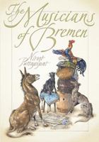 The Musicians of Bremen 0763627585 Book Cover