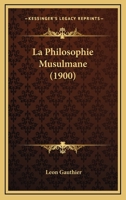 La Philosophie Musulmane 1535806397 Book Cover