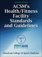Acsm's Health/Fitness Facility Standards and Guidelines 0736096000 Book Cover