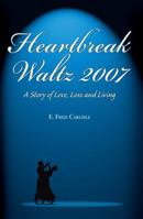 Heartbreak Waltz 2007 0981703666 Book Cover