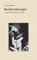Rundes Schweigen: Ausgewählte Haiku 1982-2002 374314199X Book Cover