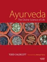 Ayurveda: The Divine Science of Life 0723434107 Book Cover