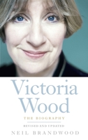 Victoria Wood: The Biography 075351124X Book Cover