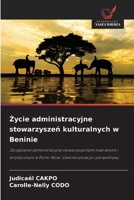 Zycie administracyjne stowarzyszen kulturalnych w Beninie (Polish Edition) 620896220X Book Cover
