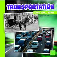 Transportation Long Ago and Today 1491403063 Book Cover