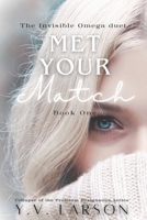 Met Your Match: An Academy Rejected Mates Omegaverse (Collapse of the Premium Designation) B0D5CH2ZBB Book Cover