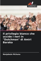 Il privilegio bianco che uccide i neri in "Dutchman" di Amiri Baraka (Italian Edition) 6207722191 Book Cover